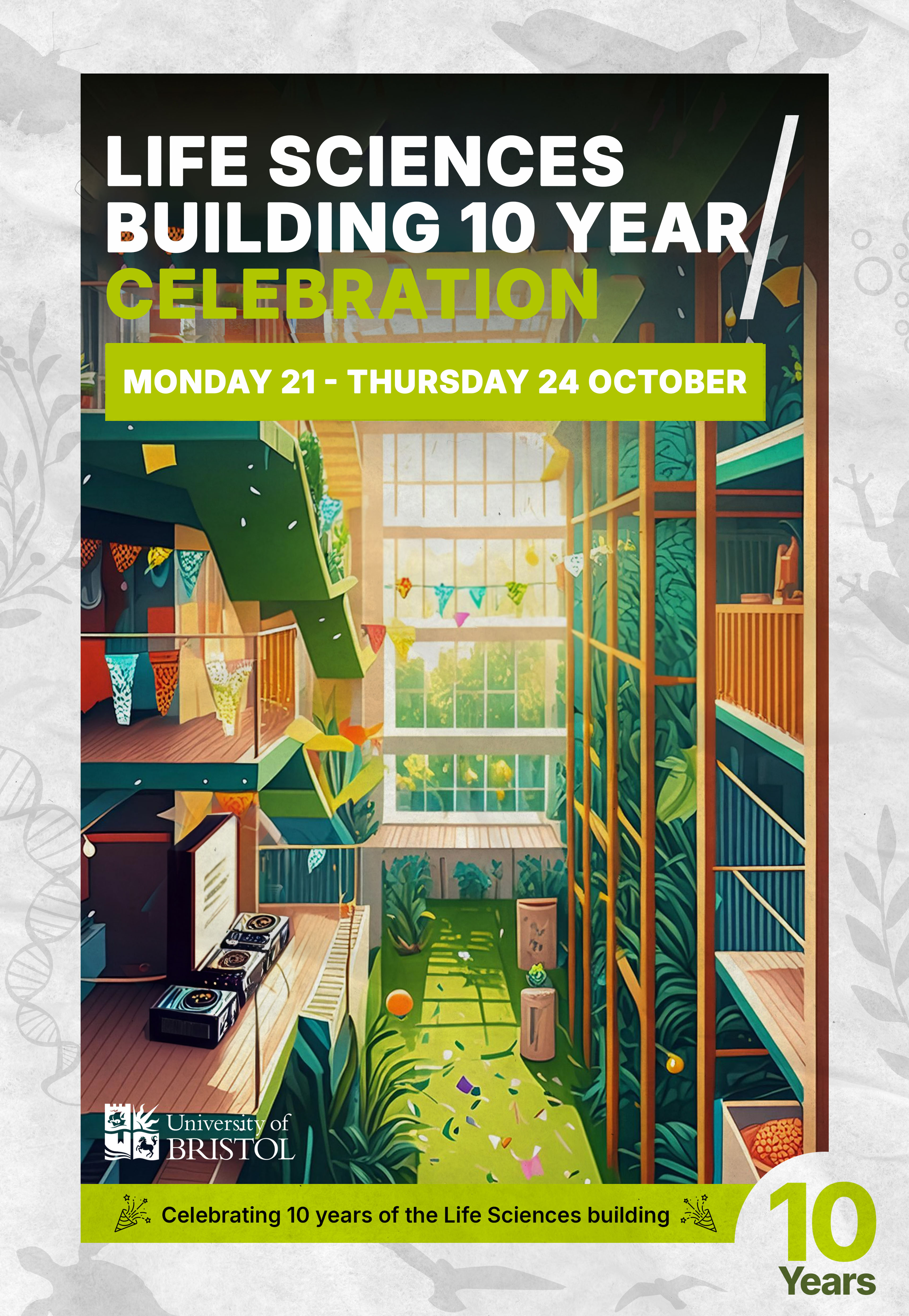 Life Sciences Building 10 year celebration, Monday 21 to Thursday 24 October